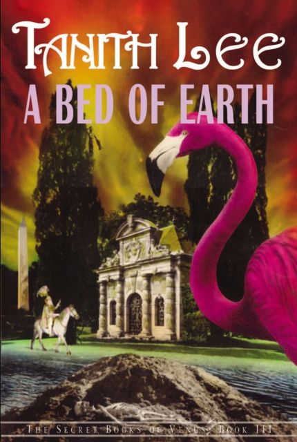 A Bed Of Earth : The Secret Books of Venus, Paperback / softback Book