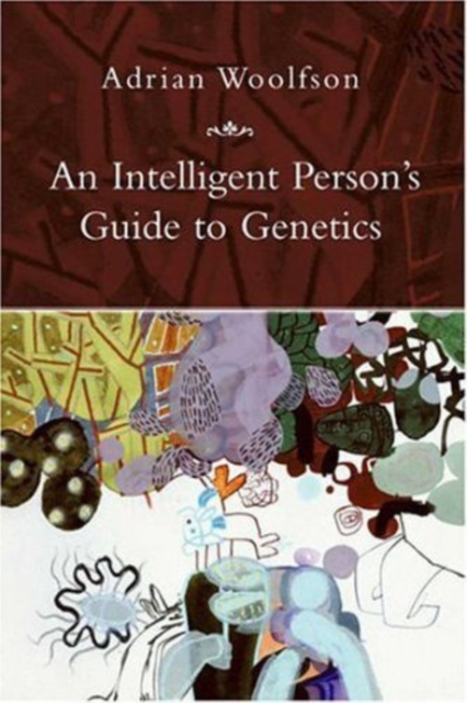 An Intelligent Person's Guide to Genetics, Paperback / softback Book