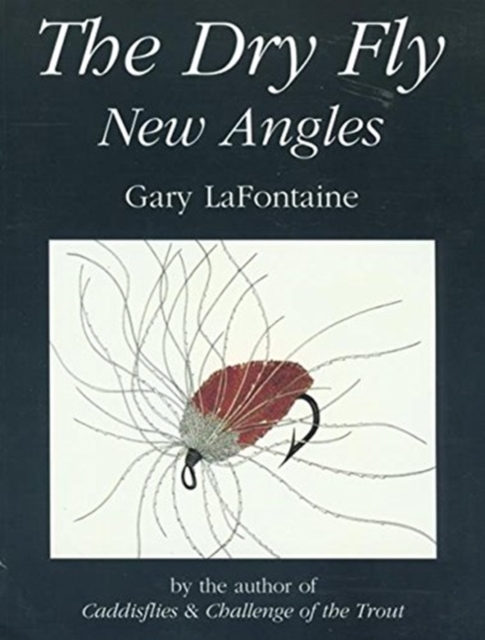 The Dry Fly : New Angles, Paperback / softback Book