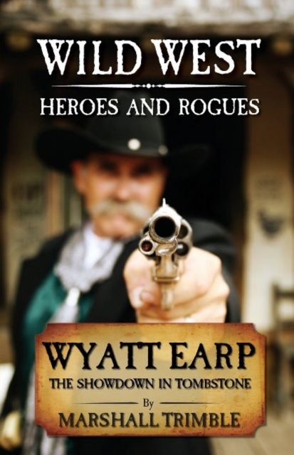 Wyatt Earp : The Showdown in Tombstone, Paperback / softback Book
