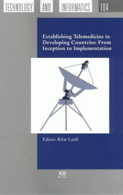 Establishing Telemedicine in Developing Countries : From Inception to Implementation, Hardback Book