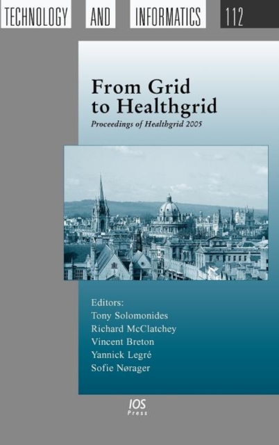 From Grid to Healthgrid : Proceedings of Healthgrid 2005, Hardback Book