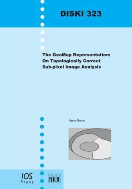 The Geomap Representation : On Topologically Correct Sub-pixel Image Analysis, Paperback / softback Book