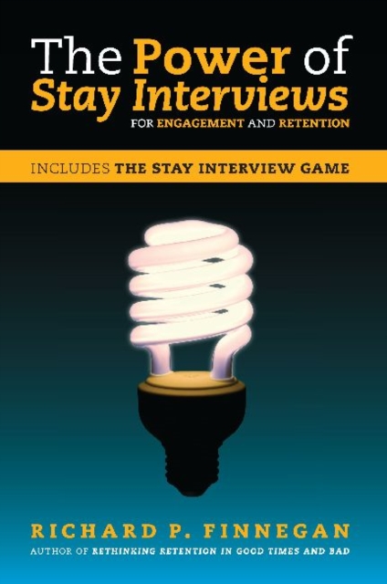 The Power of Stay Interviews for Employee Retention and Engagement, Paperback / softback Book