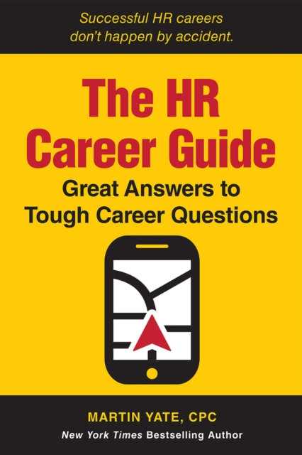 The HR Career Guide : Great Answers to Tough Career Questions, Paperback / softback Book
