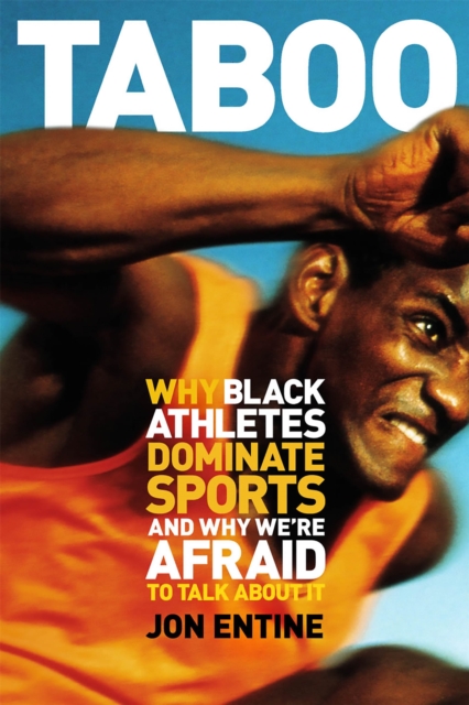 Taboo : Why Black Athletes Dominate Sports And Why We're Afraid To Talk About It, Paperback / softback Book