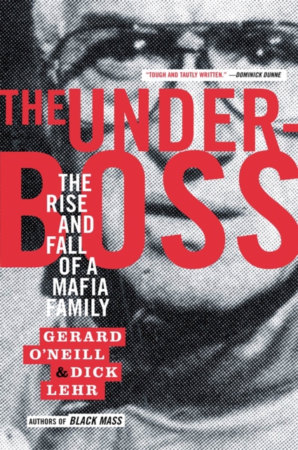 The Underboss : The Rise and Fall of a Mafia Family, Paperback / softback Book