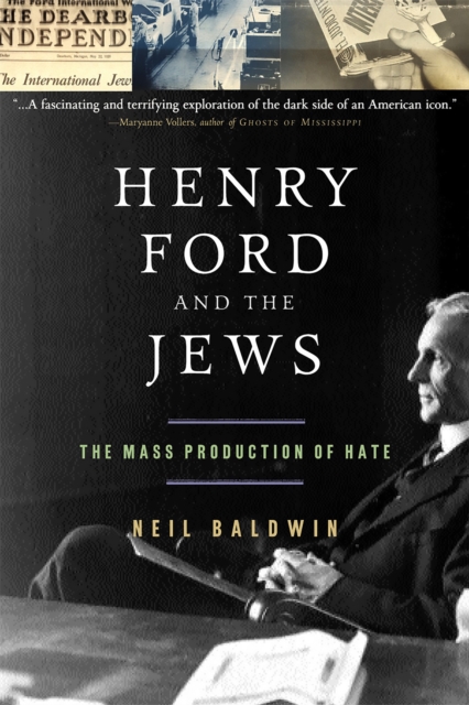 Henry Ford and the Jews : The Mass Production Of Hate, Paperback / softback Book