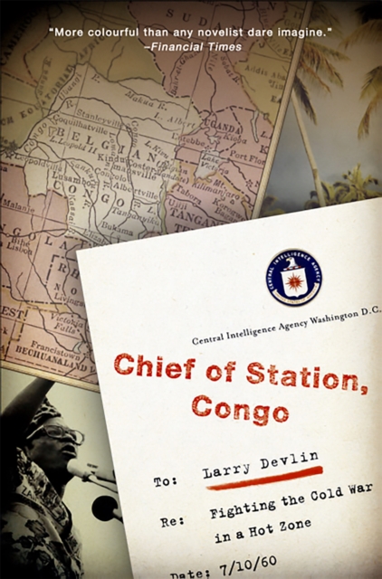 Chief of Station, Congo : Fighting the Cold War in a Hot Zone, Paperback / softback Book