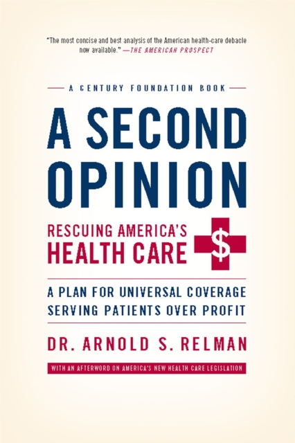 A Second Opinion : A Plan for Universal Coverage Serving Patients Over Profit, Paperback / softback Book
