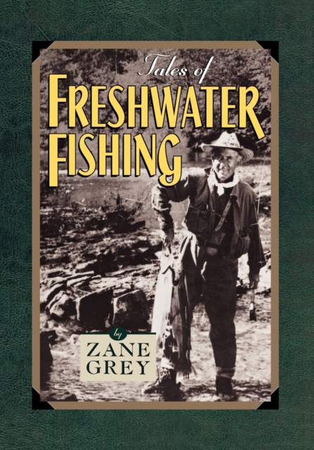 Tales of Freshwater Fishing, Paperback / softback Book
