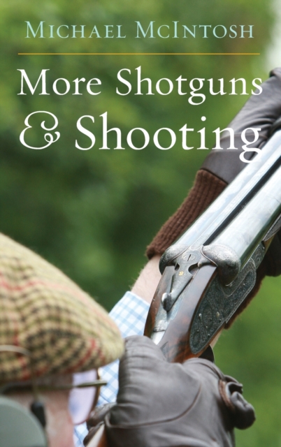 More Shotguns & Shooting, Hardback Book