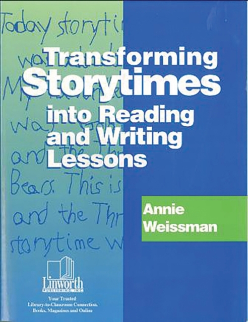 Transforming Storytimes into Reading and Writing Lessons, Paperback / softback Book