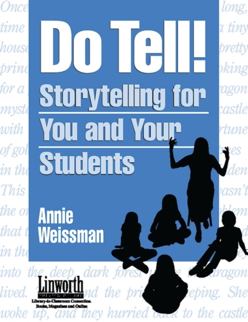 Do Tell! : Storytelling for You and Your Students, Paperback / softback Book