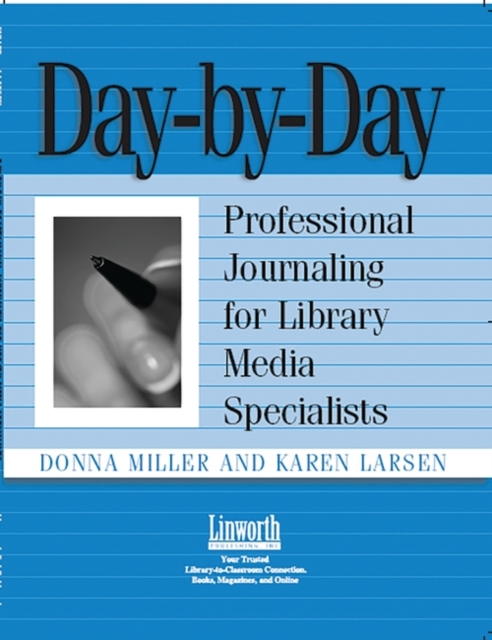 Day-by-Day : Professional Journaling for Library Media Specialists, Paperback / softback Book