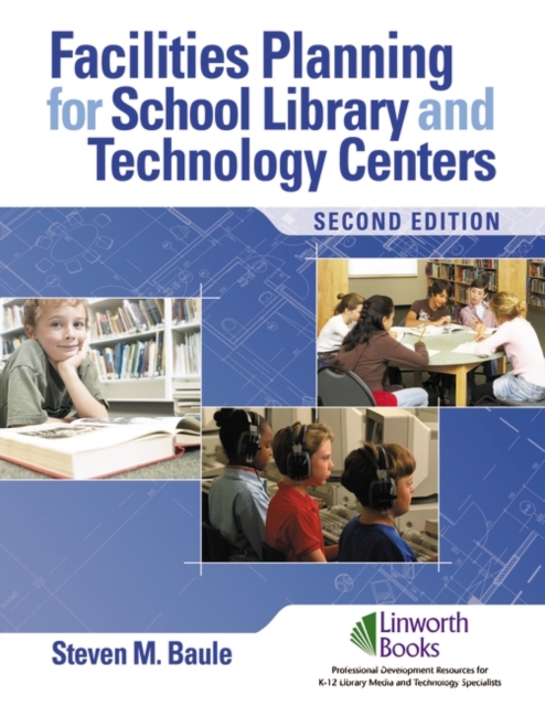 Facilities Planning for School Library Media and Technology Centers, Paperback / softback Book