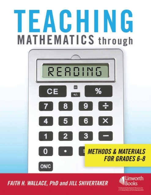 Teaching Mathematics through Reading : Methods and Materials for Grades 6-8, Paperback / softback Book