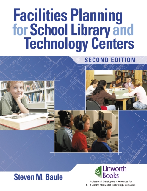 Facilities Planning for School Library Media and Technology Centers, PDF eBook