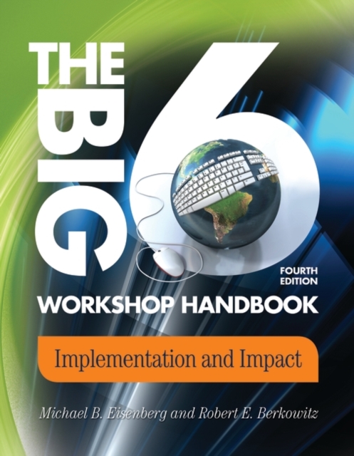The Big6 Workshop Handbook : Implementation and Impact, Paperback / softback Book