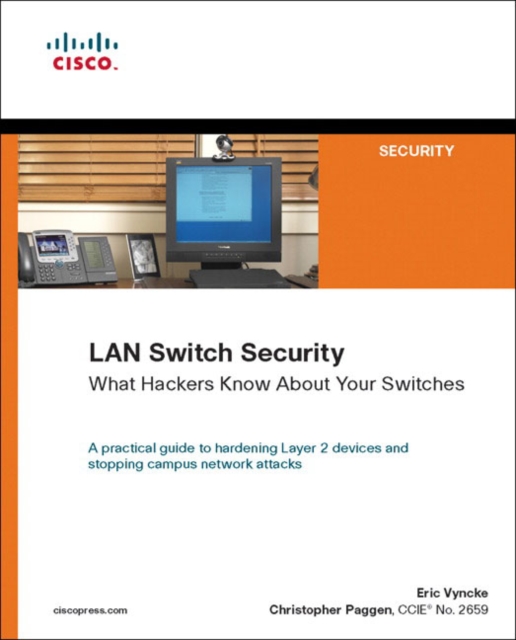 LAN Switch Security : What Hackers Know About Your Switches, Paperback Book