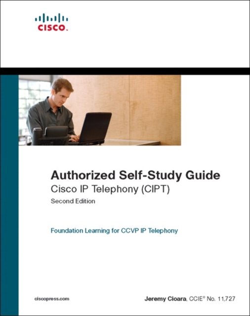Cisco IP Telephony (CIPT) (Authorized Self-Study Guide), PDF eBook