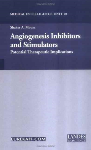 Angiogenesis Inhibitors and Stimulators : Potential Therapeutic Implications, Hardback Book