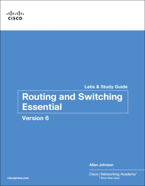 Routing and Switching Essentials v6 Labs & Study Guide, Paperback / softback Book
