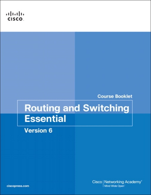 Routing and Switching Essentials v6 Course Booklet, Paperback / softback Book