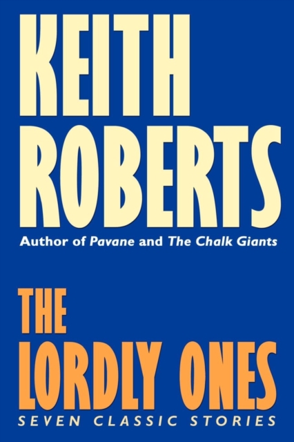 Lordly Ones : Seven Classic Stories, the, Paperback / softback Book