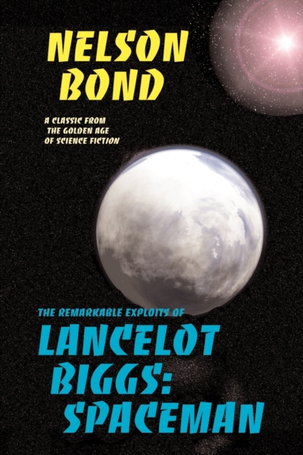 Lancelot Biggs: Spaceman : The Remarkable Exploits of, Paperback / softback Book