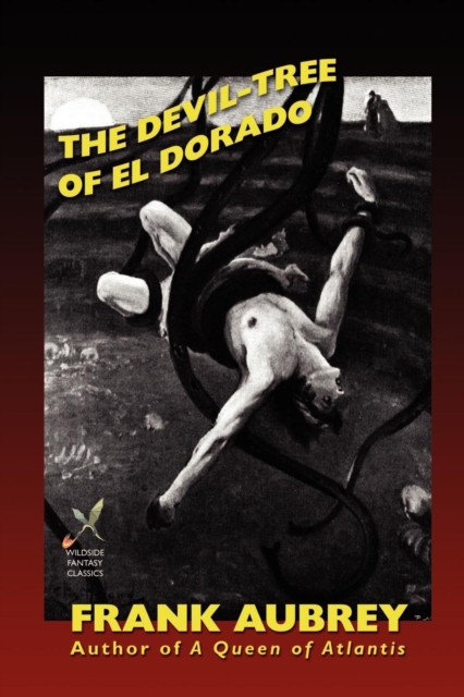 The Devil-Tree of El Dorado, Paperback / softback Book