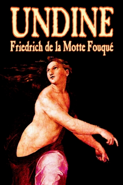 Undine by Friedrich de la Motte Fouque, Fiction, Horror, Paperback / softback Book