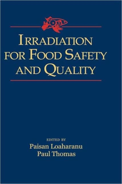Irradiation for Food Safety and Quality, Hardback Book