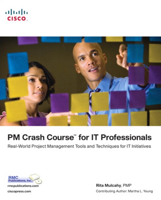 PM Crash Course for IT Professionals : Real-World Project Management Tools and Techniques for IT Initiatives, PDF eBook
