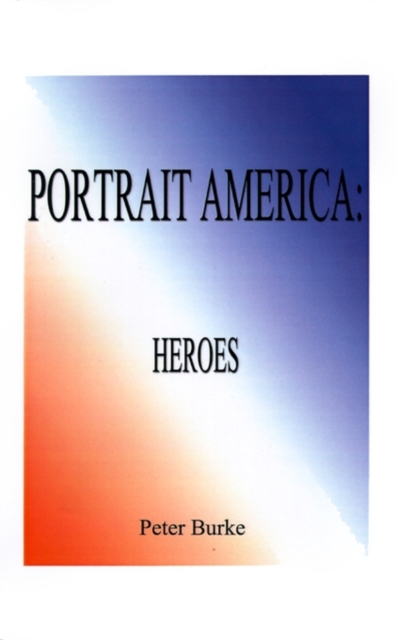 Portrait America Heroes, Paperback / softback Book