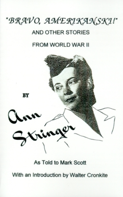 "Bravo, Amerikanski!" : And Other Stories from World War II, Paperback / softback Book