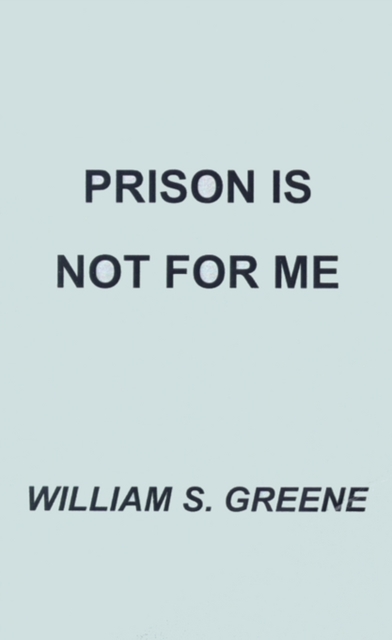 Prison is Not for Me, Paperback / softback Book