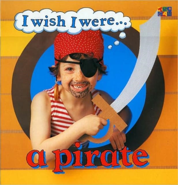 I Wish I Were a Pirate, Hardback Book