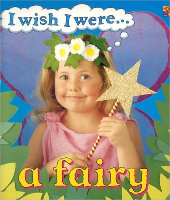 I Wish I Were a Fairy, Paperback / softback Book
