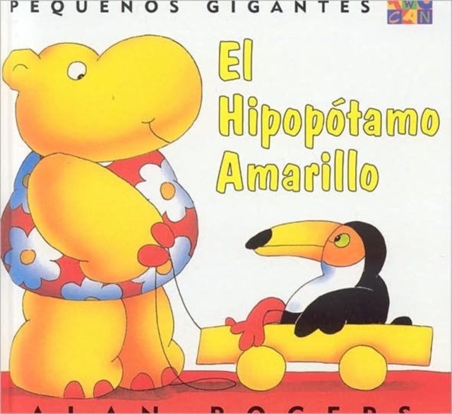 El Hipopotamo Amarillo: Little Giants, Hardback Book