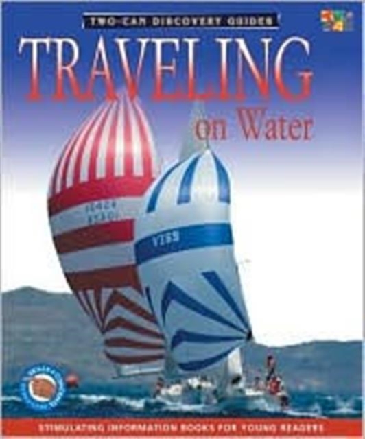Traveling on Water (Discovery Guides), Hardback Book