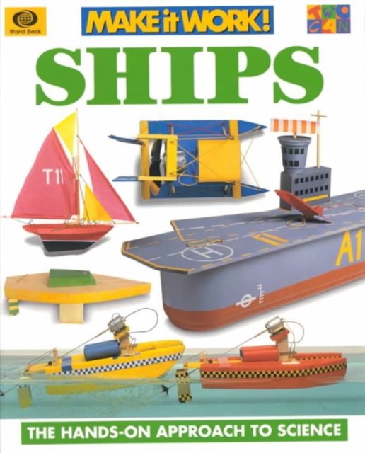 Ships (Make it Work! Science), Hardback Book