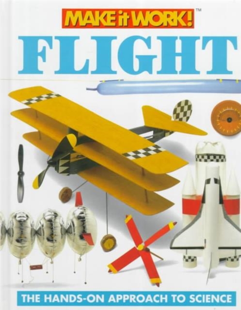 Flight (Make it Work! Science), Hardback Book