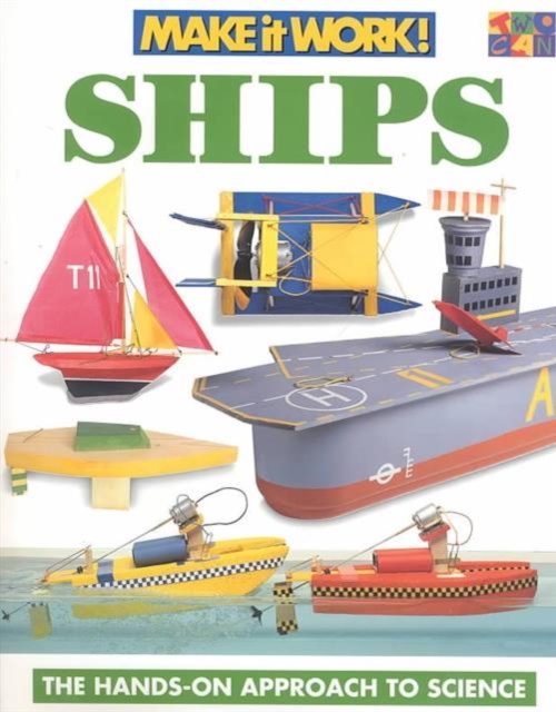 Ships (Make It Work! Science), Paperback / softback Book