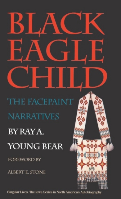 Black Eagle Child : The Facepaint Narratives, PDF eBook