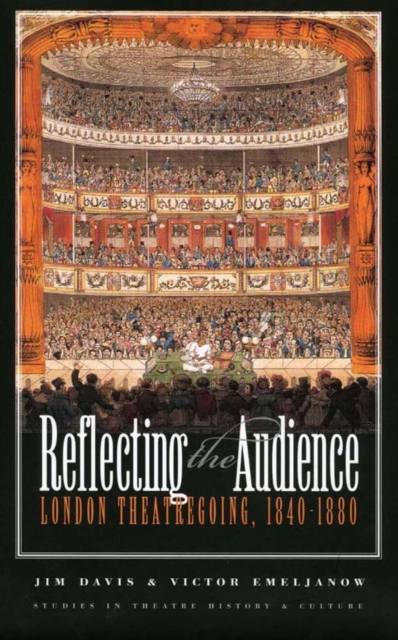Reflecting the Audience : London Theatregoing, 1840-1880, PDF eBook