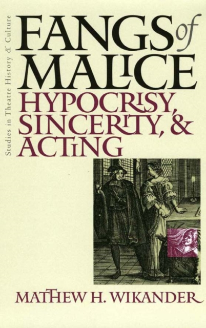Fangs Of Malice : Hypocrisy Sincerity And Acting, PDF eBook