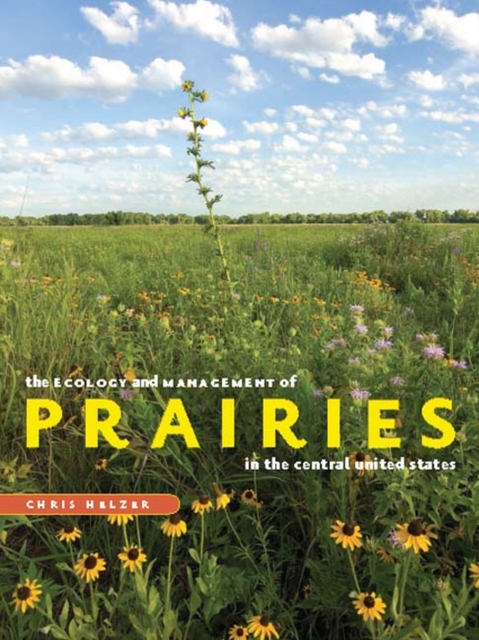 The Ecology and Management of Prairies in the Central United States, Paperback / softback Book