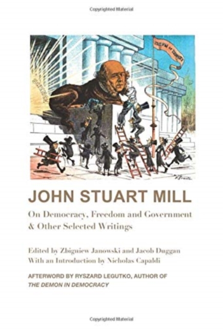 John Stuart Mill - On Democracy, Freedom and Government & Other Selected Writings, Paperback / softback Book
