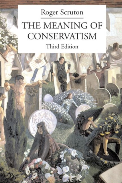 The Meaning of Conservatism, Paperback / softback Book